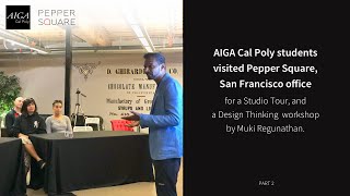 AIGA Cal Poly studio tour at Pepper Square San Francisco office - Testimonial part 2