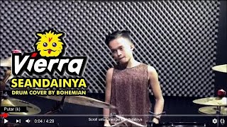 Vierra - Seandainya || Drum Cover by Bohemian Drums