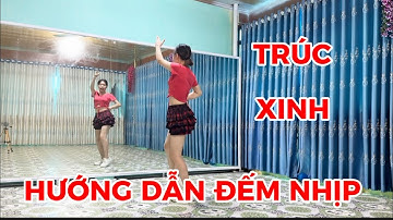 TRÚC XINH 💕 HƯỚNG DẪN ĐẾM NHỊP VÀ KHỚP NHẠC CHẬM CÙNG HƯỚNG