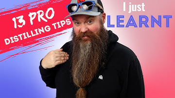 13 Distilling Tips I learnt From The Pro