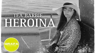 TEA BARBIE - HEROINA (ALBUM TIGRICA| OFFICIAL AUDIO)