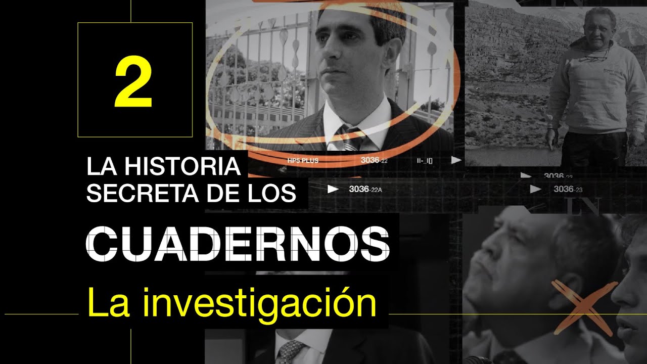 Los ocho meses secretos detrás de los cuadernos | Documental exclusivo LA NACION - CAP 2 DE 4