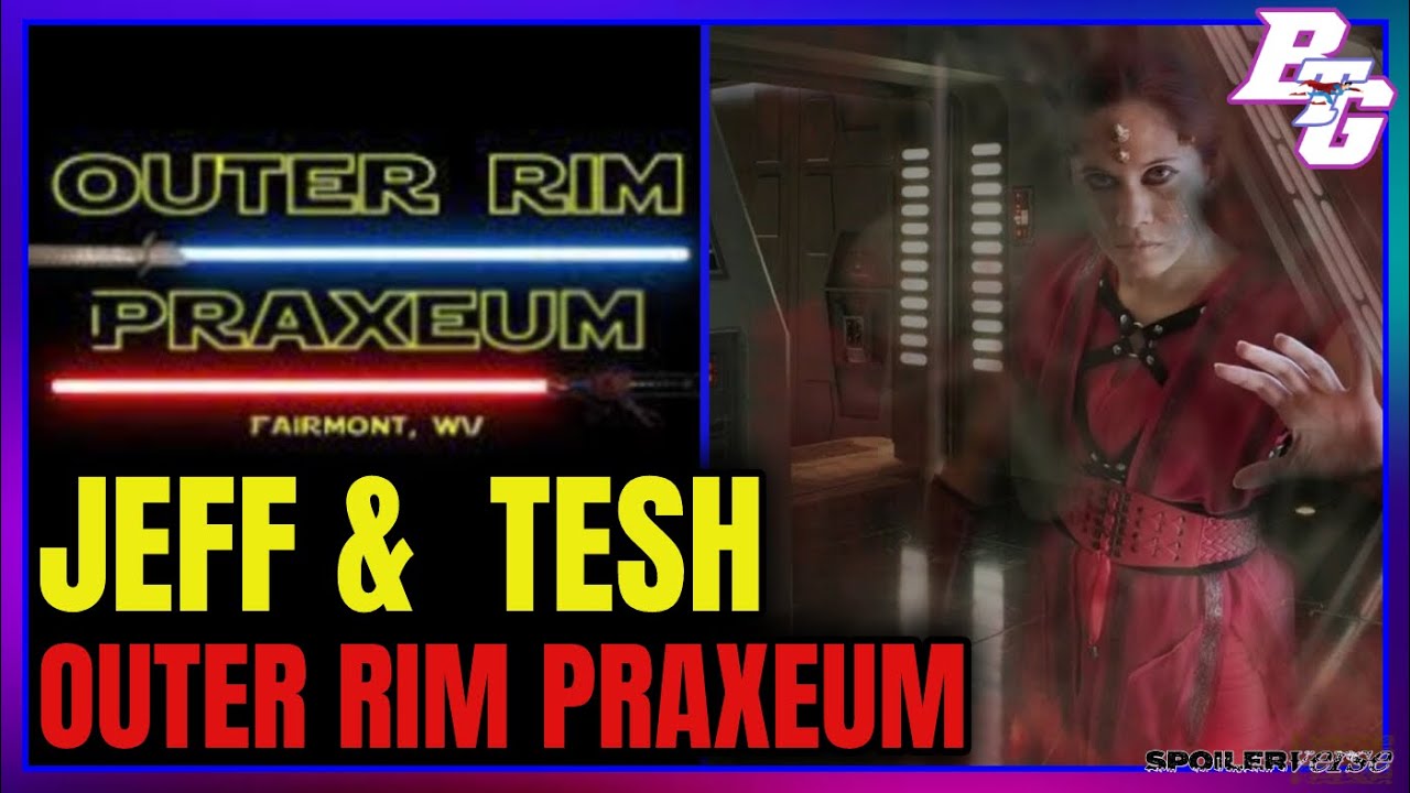 Jeff & Tesh - Outer Rim Praxeum