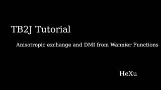 Anisotropic exchange and DMI calculation with TB2J-Wannier
