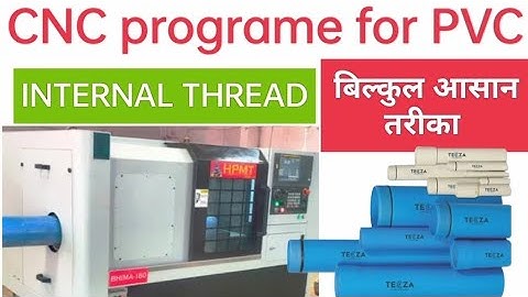 Easy CNC programme for PVC pipe||internal thread|CNC programming in Hindi|PVC PIPE THREADING MACHINE