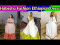 Habesha kemis ethiopian dress new fashion ethiopian traditional clothes new style   