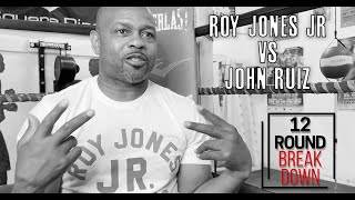 Roy Jones Jr. 12 Round Breakdown: Roy Jones Jr. Vs. John Ruiz