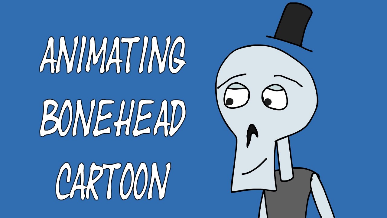 Bonehead Moves Animating Bonehead Cartoon - YouTube