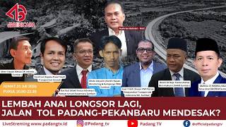 🔴LIVE: Advokat Sumbar Bicara -  Lembah Anai Longsor Lagi, Jalan Tol Padang-Pekanbaru Mendesak?