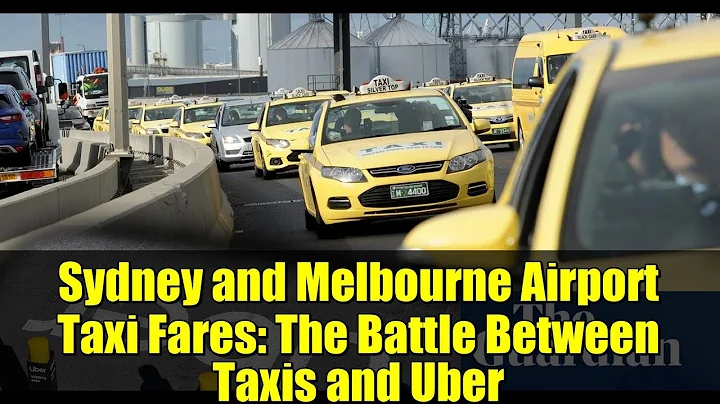 Sydney and Melbourne Airport Taxi Fares: The Battle Between Taxis and Uber