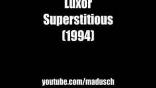 Luxor - Superstitious