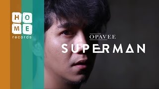 O-Pavee - Superman [ Official MV ] chords