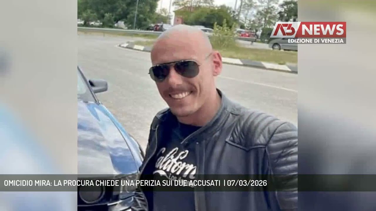 OMICIDIO MIRA: LA PROCURA CHIEDE UNA PERIZIA SUI DUE ACCUSATI  | 07/03/2026