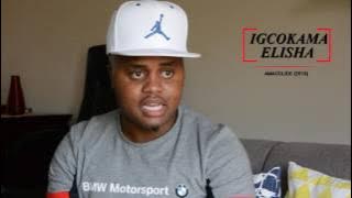 IGCOKAMA ELISHA   AMAGOLIDE Promo 2016