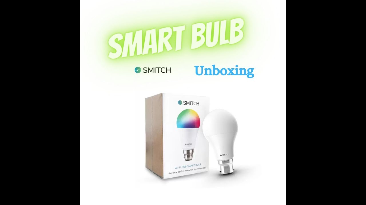 Smitch WI-FI RGB Smart Bulb Unboxing Setup Review - YouTube