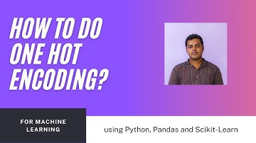 How to do One Hot Encoding for Machine Learning using Python?