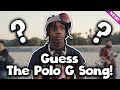 Guess The Polo G Song!