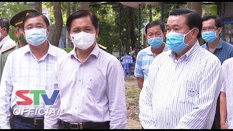 STV -  Chủ tịch tỉnh Sóc Trăng kiểm tra cơ sở cách ly, điều trị F0 tại Cù Lao Dung và Long Phú.