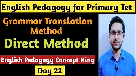 Grammar Translation Method | Direct Method | English Pedagogy for Primary Tet 2023 |