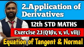 12th MATHEMATICS |2.APPLICATIONS OF DERIVATIVES | Exercise 2.1 |Q1 iv, v, vi, vii | Part 2