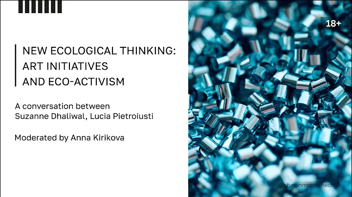NEW NOW. New ecological thinking: art initiatives and eco-activism.