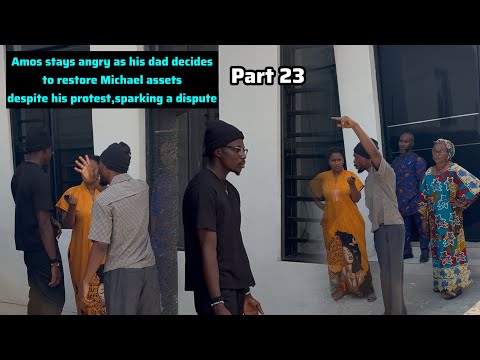 Amos Stays Angry As His Dad Decides To Restore Michael Assets Despite His Protest Sparking A Dispute