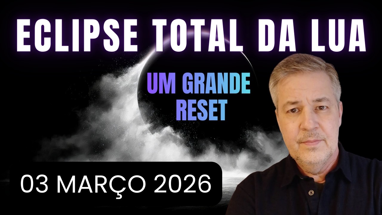 Eclipse Total da Lua em Virgem - Hora de Reset Total