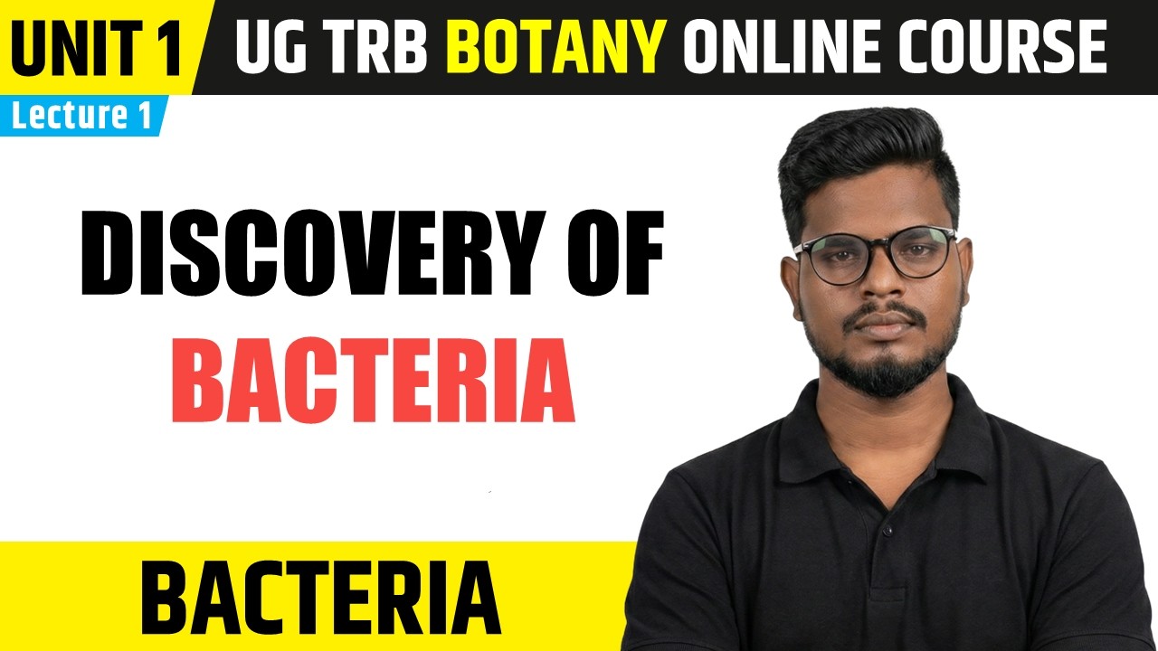 Discovery of Bacteria | Bacteria in Tamil (1) | UG TRB Botany Course