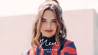 Jenna Raine - Mine (Official Audio)