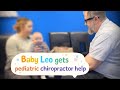 Baby Leo gets pediatric chiropractic help