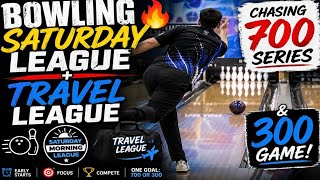 Bowling Saturday League + Travel League 🔥 Chasing 700 Series & 300 Game!