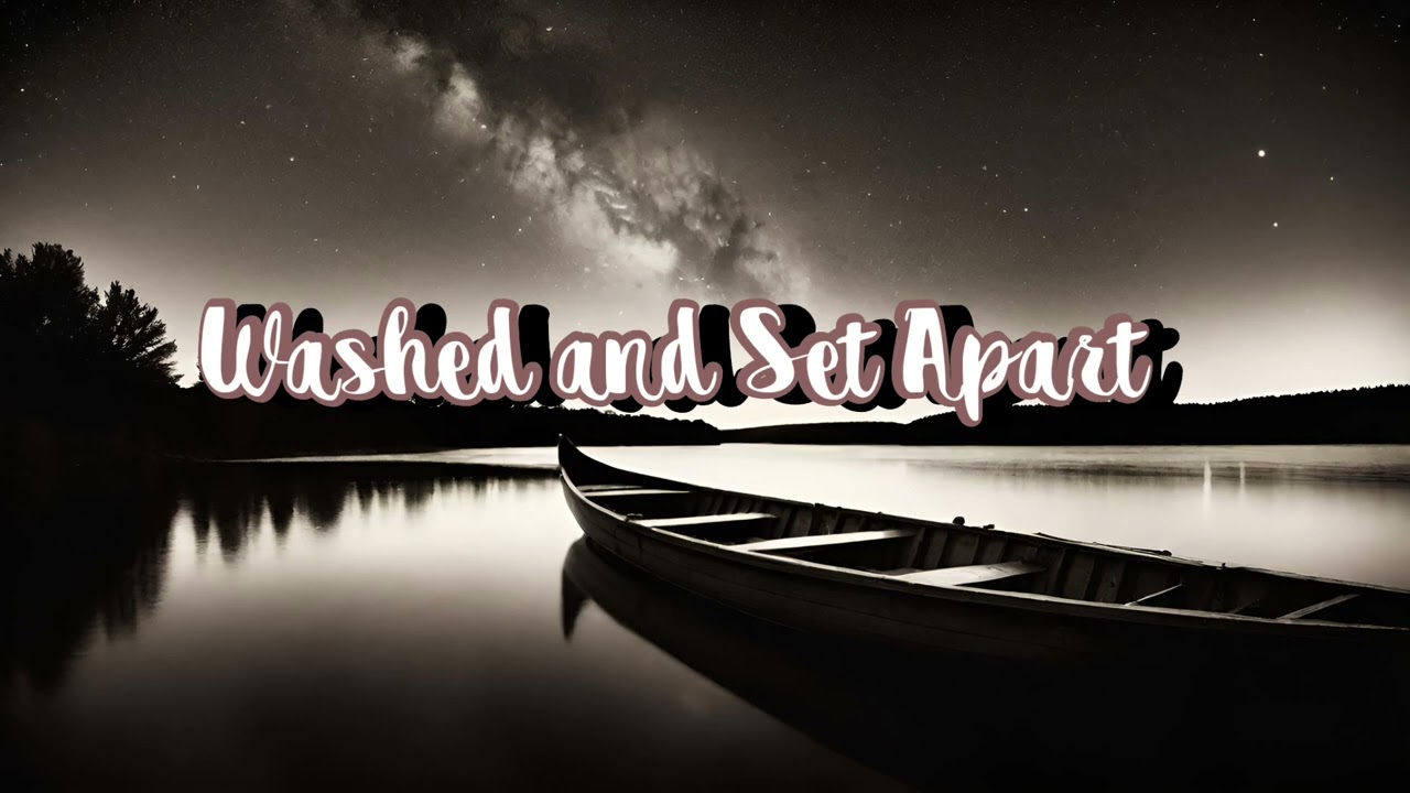Washed and Set Apart ( Country & Faith)