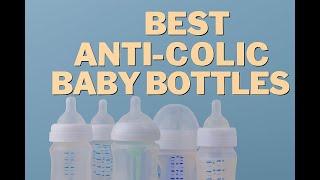 Best Anti- colic Baby Bottles 2025