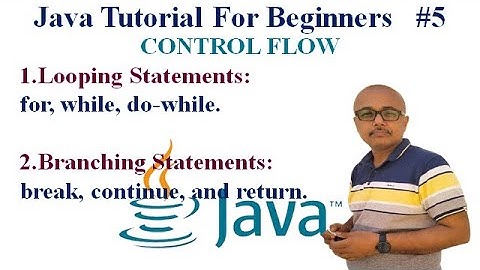 CONTROL FLOW |Looping Statements | Branching Statements #5 .#javaprogramming