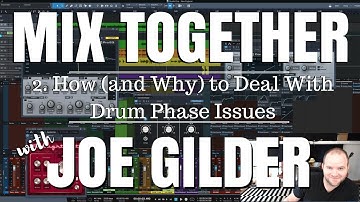 How (and Why) to Fix Drum Phase Issues | Mix Together [2]