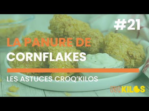 Video Les astuces Croq'Kilos #21 : Panure de Corn Flakes -... - youtube