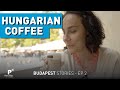 Budapest Travel Video with a real native | The Best Hungarian Coffee