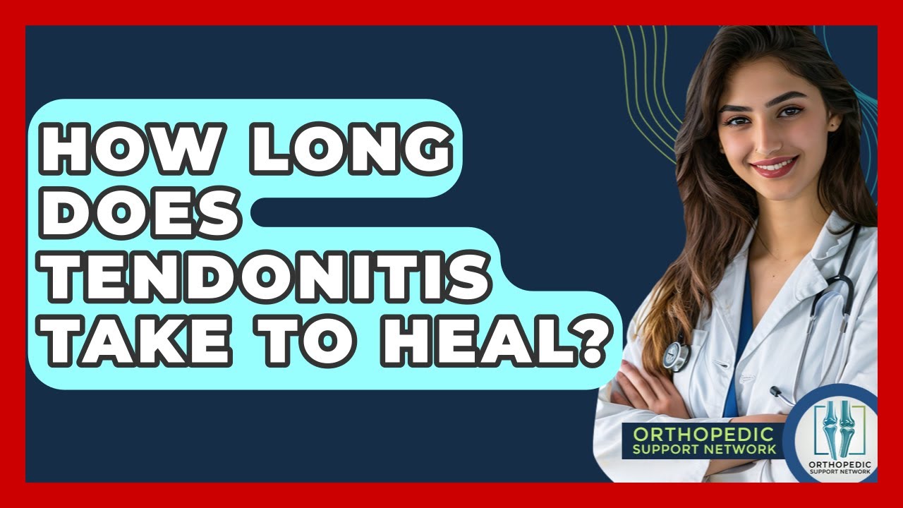 how-long-does-tendonitis-take-to-heal-orthopedic-support-network
