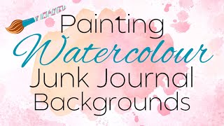 Painting Junk Journal Backgrounds @JenniferDurdleArt