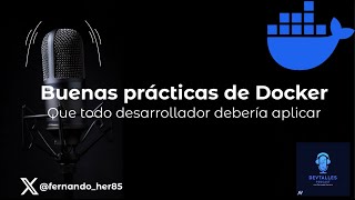 DevTalles podcast - 233: Buenas prácticas de Docker que todo desarrollador debería aplicar