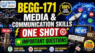 IGNOU BEGG-171 Media &amp; Communication Skills | Most Important Questions 2026 | One Shot Revision