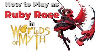 How to Play as Ruby Rose in Worlds of Myth