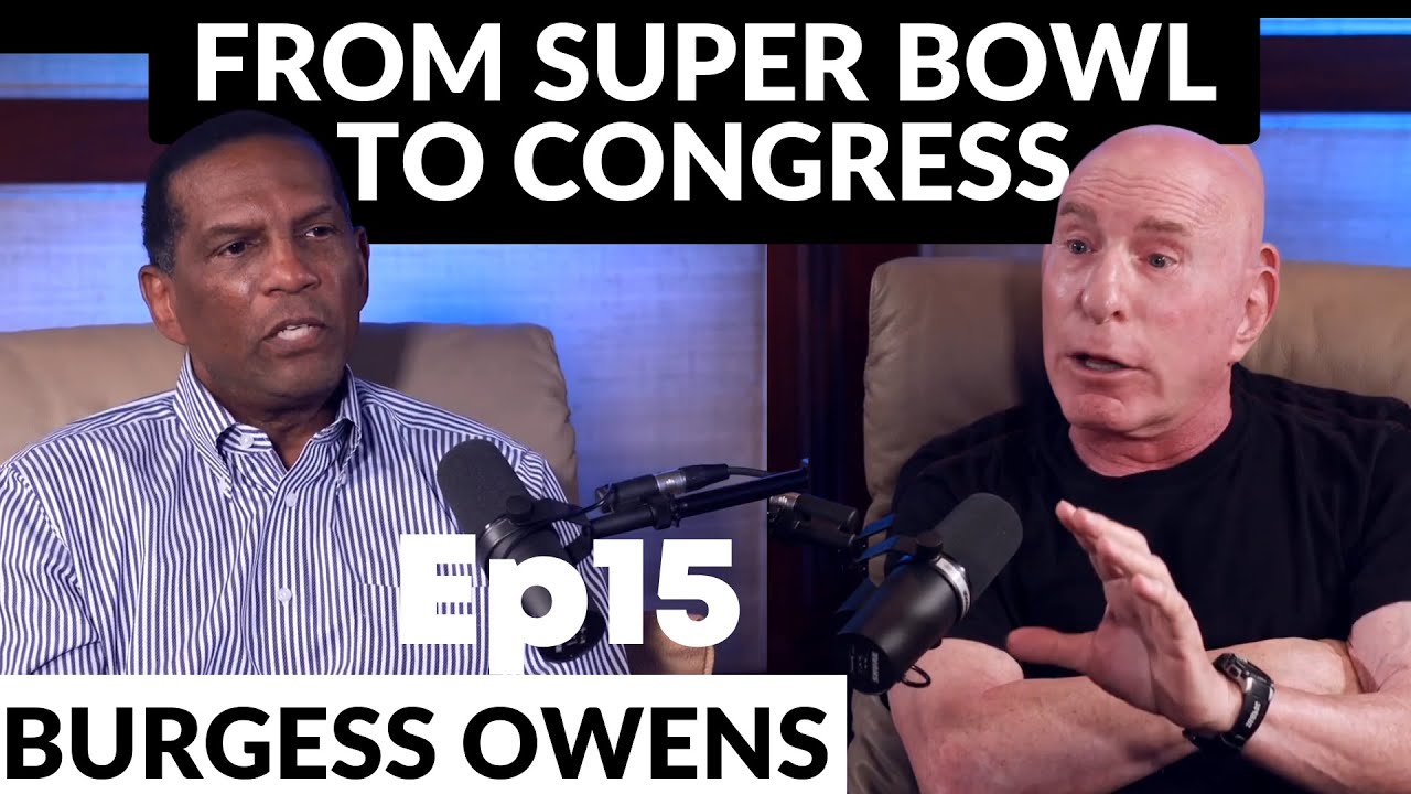 EP15 Super Bowl Champion and Congressman Burgess Owens - YouTube