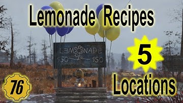 FALLOUT 76 Lemonade and Hard Lemonade Recipe 5 Locations