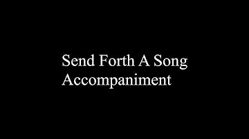 Send forth a song Accomp