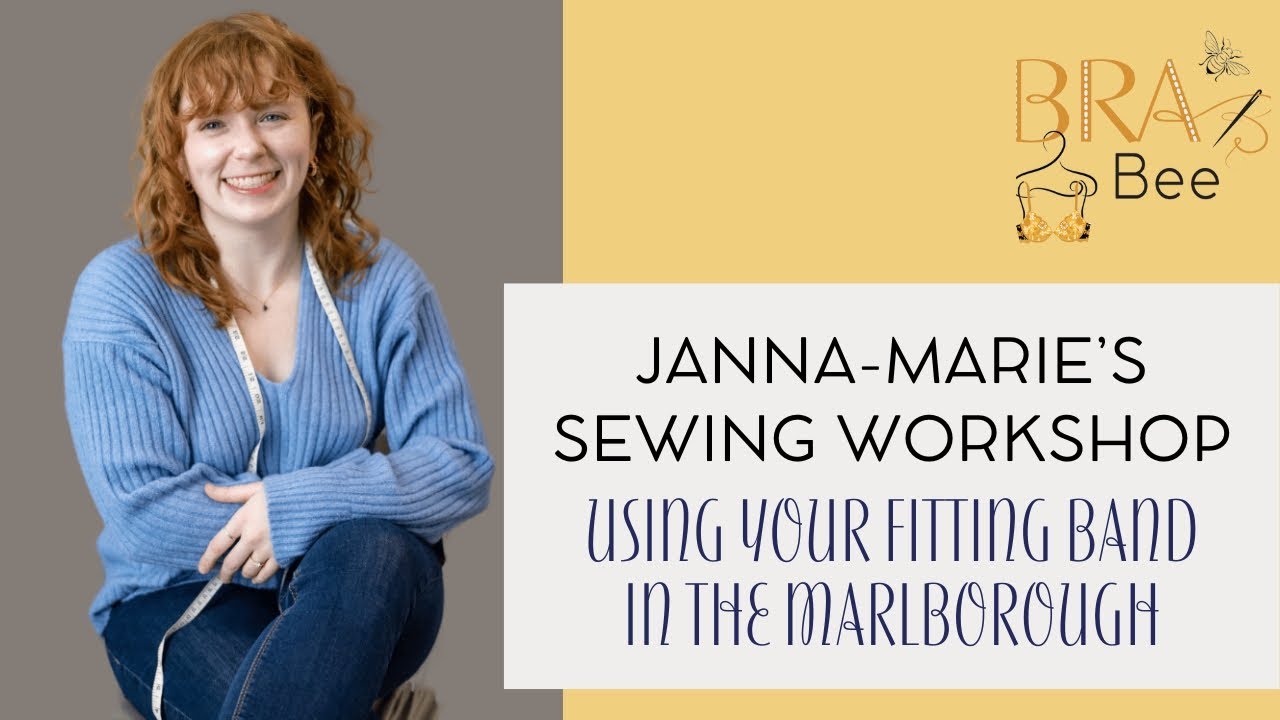 Sewing Workshop – Using your fitting band in the Marlborough –  International Bra Sewing Bee