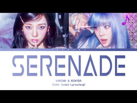 Aespa-(KARINA & WINTER)-Serenade-[Color Coded Lyrics]