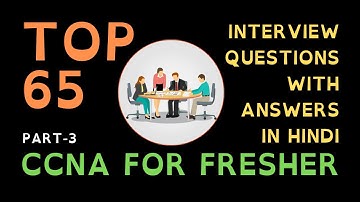 Top 65 CCNA Interview Questions | Network Engineer Interview Questions and Answers in Hindi - Part 3