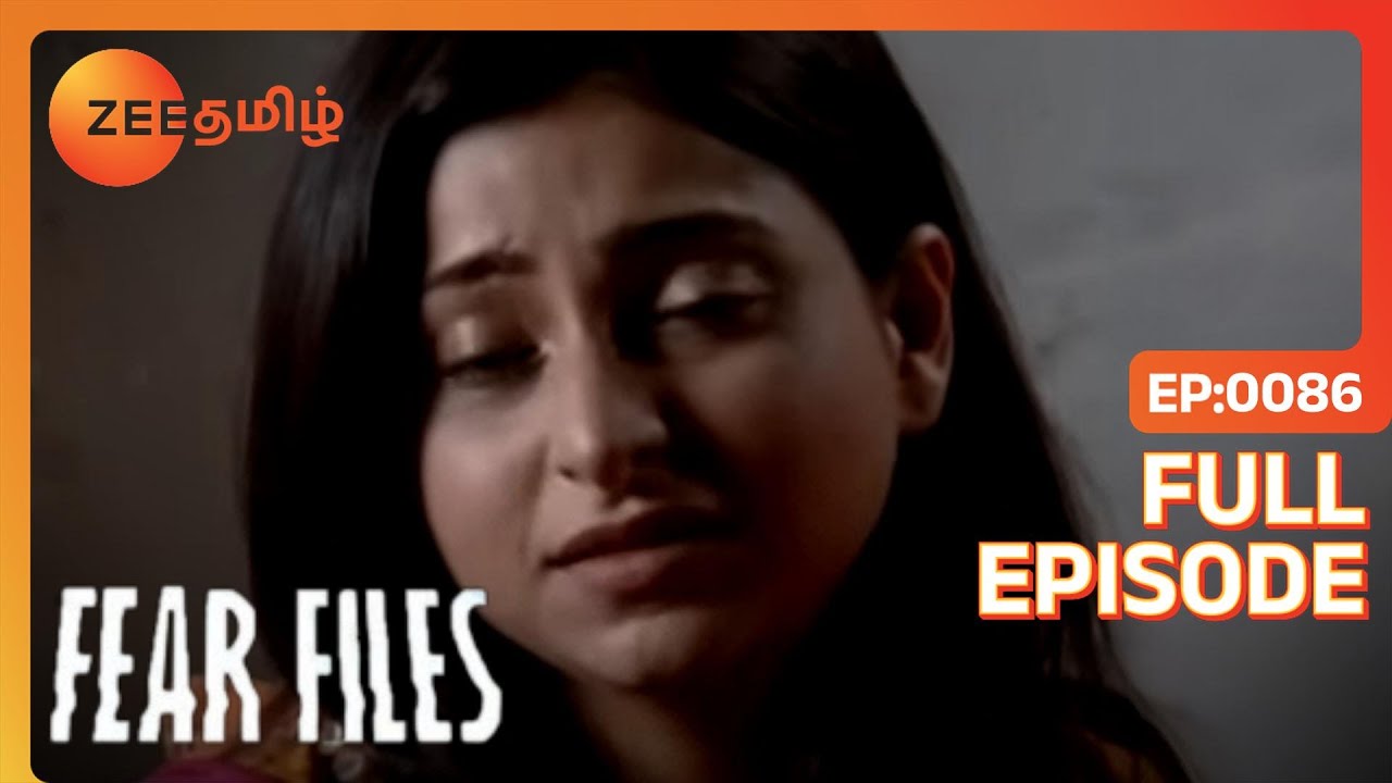 EP 86Файлы страха - Индийское тамильское телешоу - Же Тамил