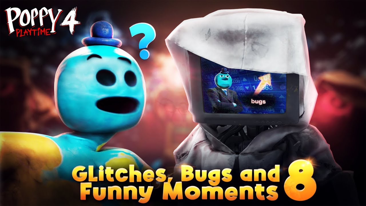 Poppy Playtime Chapter 4 - Glitches, Bugs and Funny Moments 8